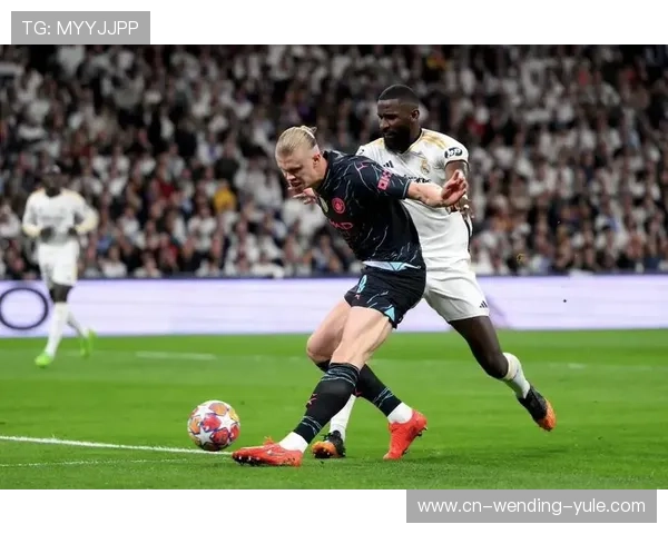 哈兰德领衔曼城新纪元 如何在顶级赛场展现无可匹敌的锋线统治力