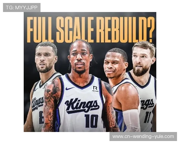 国王队最新赛季战绩解析与核心球员全面实力评估